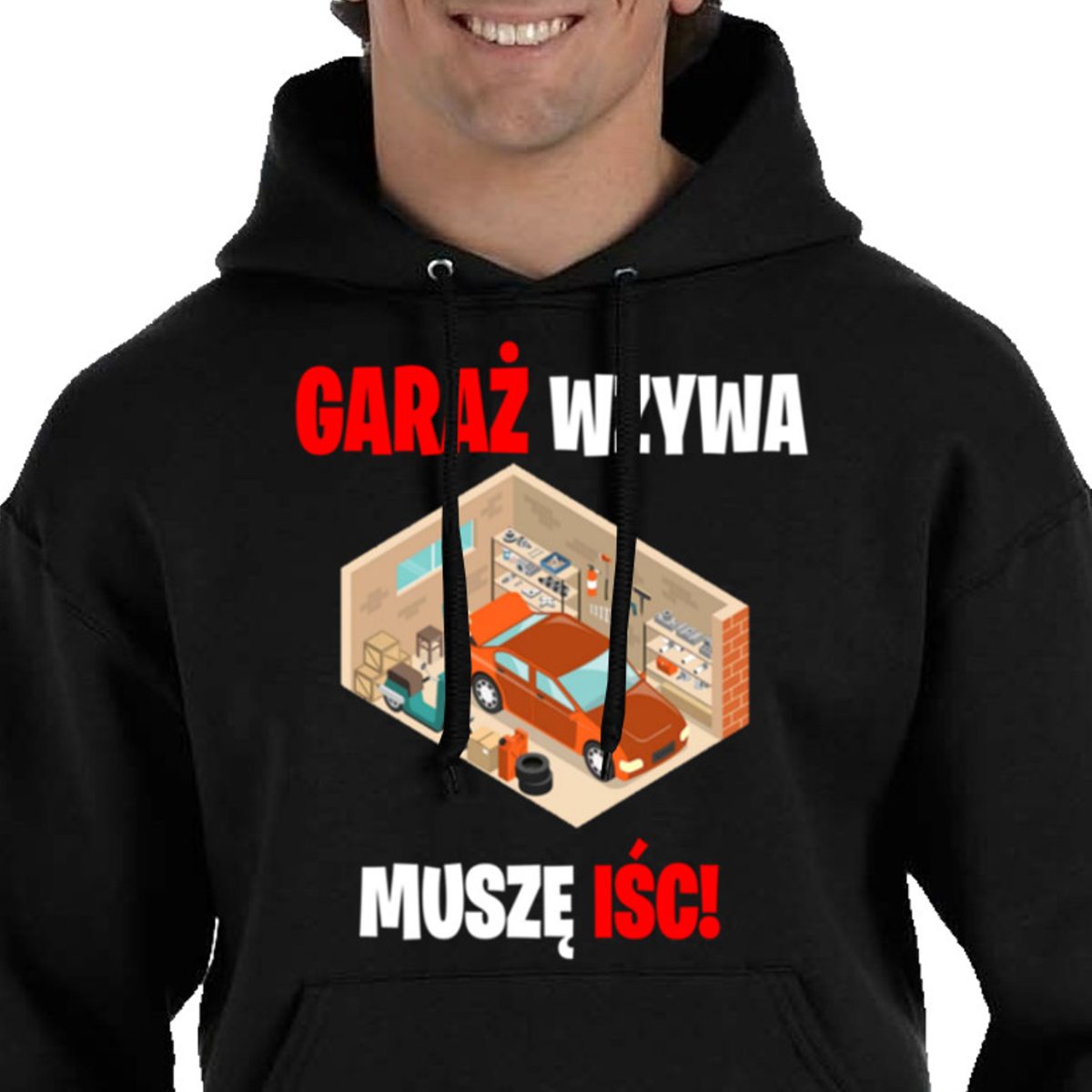 3183 BLUZA Z KAPTUREM GARAŻ WZYWA MUSZĘ IŚĆ S